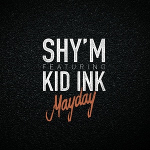 Mayday(feat. Kid Ink)