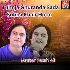 Tuhnja Ghuranda Sada Suhna Khair Hoon