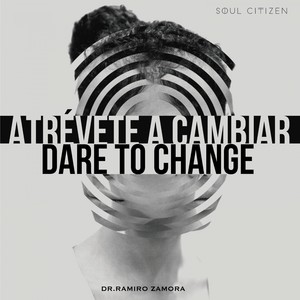 Dare to Change