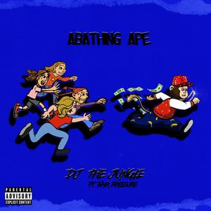 Abathing Ape (feat. Dj The Junglebaby) [Explicit]
