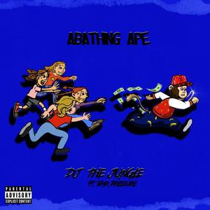 Abathing Ape (feat. Dj The Junglebaby) (Explicit)
