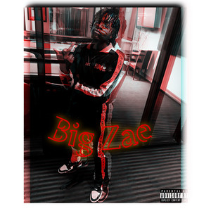 Big Zae (Explicit)