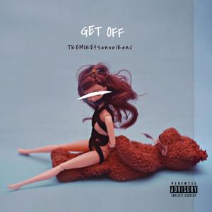 GetOff (feat. TKE-MIKE) [Explicit]