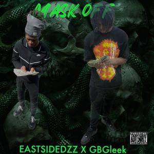 GBGleek x EASTSIDEDZZ mask off (Explicit)
