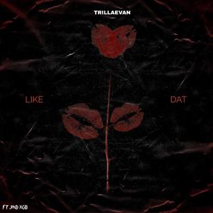 LIKE DAT (Explicit)