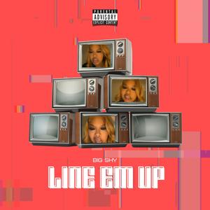 Line Em Up (Explicit)