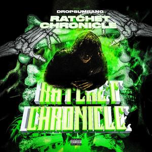 Ratchet Chronicles (Explicit)