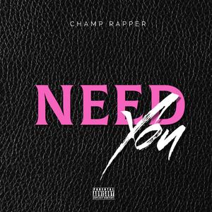 NEED YOU (Explicit)