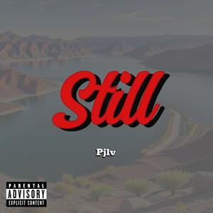 Still (Explicit)