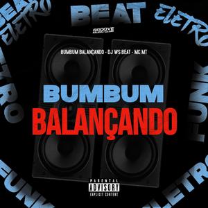 BUMBUM BALANÇANDO (feat. MC MT) (Explicit)