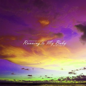 Running to My Baby (Remixes)