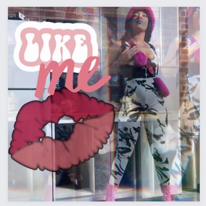 Like Me (Explicit)