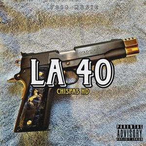 La 40 (feat. Chispas HD) (Explicit)