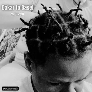 Dakar to Basel Freestyle (Explicit)