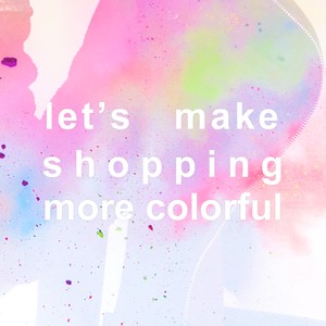 Let’s Make Shopping More Colorful