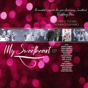 My Sweetheart (Re-Recorded Originals Also from Anniversary Soundtrack Wedding Bros.) - EP