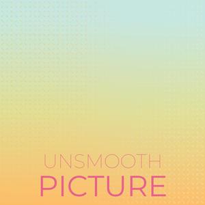 Unsmooth Picture