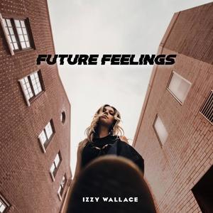 Future Feelings (Explicit)