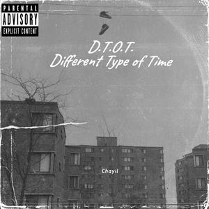 Different Type of Time (D.T.O.T.) [Explicit]