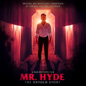 Mr Hyde: The Untold Story (Original Motion Picture Soundtrack)