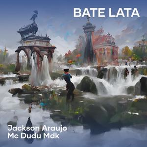 Bate Lata (Explicit)