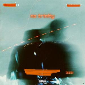 No Trinity (Explicit)