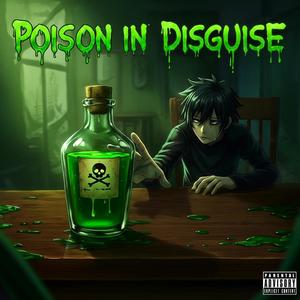 Poison in Disguise (feat. Christian Lancaster) (Explicit)