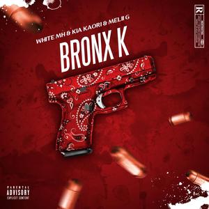 Bronx K (Explicit)