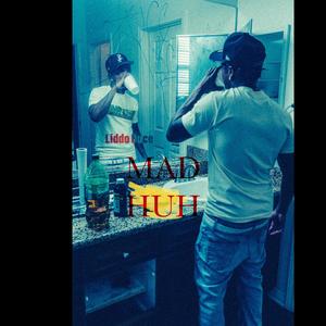 Mad Huh (Explicit)