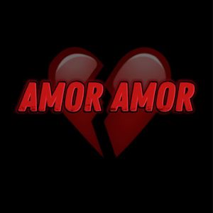 Amor Amor (Explicit)