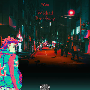 Wickad Broadway (Explicit)