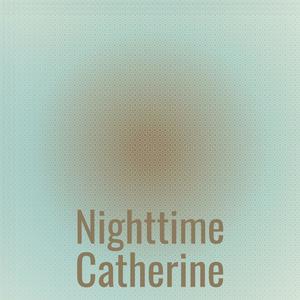 Nighttime Catherine