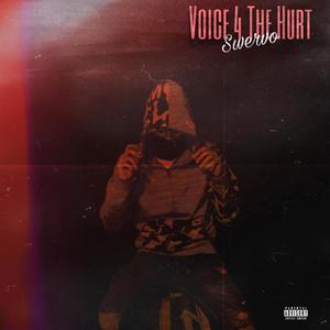 Voice 4 The Hurt (Explicit)