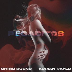 Pegaditos (feat. Adrian Raylo) (Explicit)
