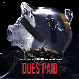 Dues Paid (feat. Rakeeb Wize) [Explicit]