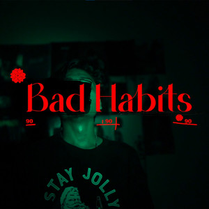 Bad Habits (Explicit)