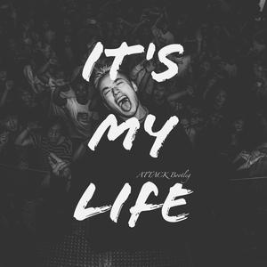 It's My Life (ATTACK Bootleg)