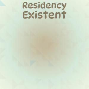 Residency Existent