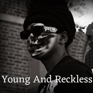 Young And Reckless (Explicit)