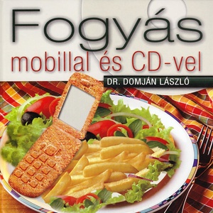 Fogyás mobillal és CD-vel (dr. Domján László)