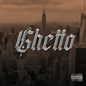 Ghetto (Explicit)
