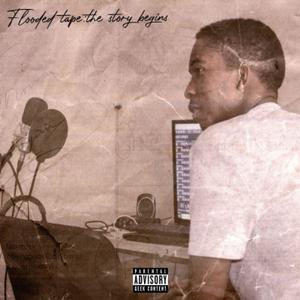 FLOODED TAPE : THE STORY BEGINS (Explicit)