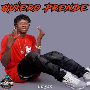 Quiero Prende (Explicit)