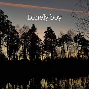 Lonely boy (Explicit)