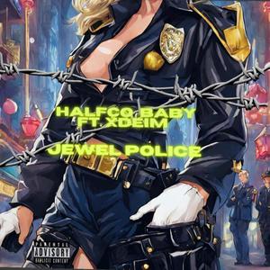 Jewel Police (feat. Xdeim) [Explicit]