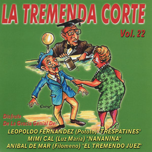 La Tremenda Corte Vol. 22