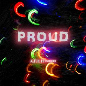 PROUD (feat. Persia Viccarr, Chilly Frio & DanKum) (Explicit)