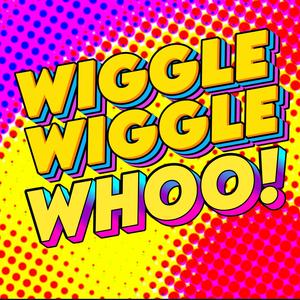 Wiggle Wiggle Whoo