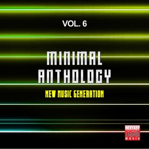 Minimal Anthology, Vol. 6 (New Music Generation)