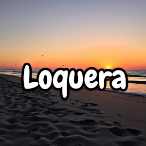 loquera